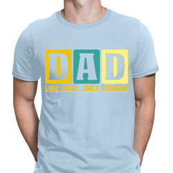 T-Shirts Dad Like Mom Only Funner Vatertag Geschenk für Papa Herren Geburtstag