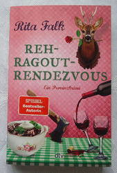 Rehragout-Rendezvous *  Der elfte Fall für den Eberhofer * von Rita Falk