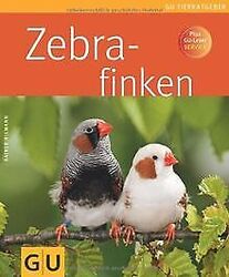 Zebrafinken (Tierratgeber) von Niemann, Rainer | Buch | Zustand sehr gutGeld sparen und nachhaltig shoppen!