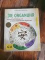 Die Organuhr: Gesund im Einklang mit unseren natürl... | Buch | Zustand sehr gut