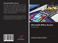 Microsoft Office Access | Estifanos Tilahun Mihret | MS-Access 2007 | Buch