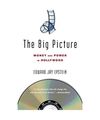 The Big Picture: Money and Power in Hollywood, Edward Jay Epstein