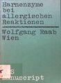 Harnenzyme bei allergischen Reaktionen : Einfluss von Pharmaka. Raab, Wolfgang: