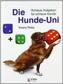 Die Hunde-Uni: Schlaue Aufgaben für schlaue Hunde... | Buch | Zustand akzeptabel