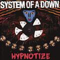 System Of IN Down - Hypnotisieren