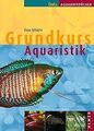 Grundkurs Aquaristik von Claus Schaefer | Buch | Zustand sehr gut