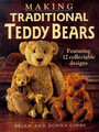 Making Traditional Teddy Bears - Gibbs, Brian