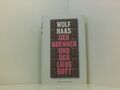 Der Brenner und der liebe Gott: Roman Roman Haas, Wolf: 661279771