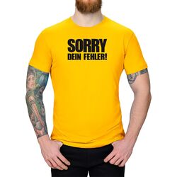 T-Shirt Sorry, dein Fehler! Party Fun Witz Spaß Funshirt 13 Farben XS-5XL