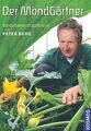 Der Mondgärtner: Biodynamisch gärtnern mit Peter Ber... | Buch | Zustand wie neu