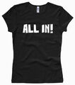 ALL IN Poker Queen - GIRL / Woman T-Shirt - Gr. XS bis XL