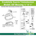 Ersatzteile SUEVIA Tränkebecken Modell 18P mit MS ½" oder VA ¾"