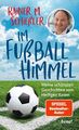 Im Fußball-Himmel Meine schönsten Geschichten vom Heiligen Rasen Schießler Buch