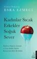 Kadinlar Sicak Erkekler Soguk Sever | Esra Ezmeci | Taschenbuch | Türkisch