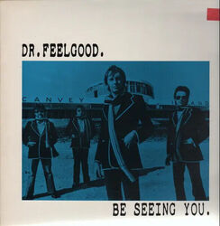 Dr. Feelgood Be Seeing You NEAR MINT Edsel Vinyl LP