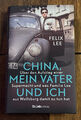 CHINA, MEIN VATER UND ICH - v. FELIX LEE