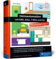 Heimautomation mit KNX, Dali, 1-Wire und Co. | Stefan Heinle | Deutsch | Buch