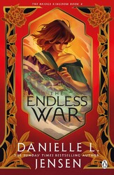 The Endless War | Danielle L. Jensen | Taschenbuch | The Bridge Kingdom | 496 S.