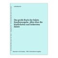 Das große Buch der Salate. Sonderausgabe. Alles über die köstlichsten und lecker