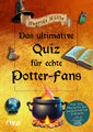 Unbekannt. / Das ultimative Quiz für echte Potter-Fans