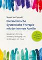 Die Somatische Systemische Therapie mit der inneren Familie Susan McConnell