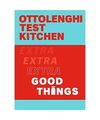 Ottolenghi Test Kitchen: Extra Good Things, Yotam Ottolenghi, Noor Murad, Ottole