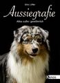 Aussiegrafie | Alles außer gewöhnlich | Silke Löffler | Deutsch | Buch | 324 S.