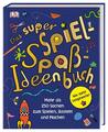 Das super Spiel-Spaß-Ideenbuch | 2019 | deutsch