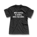 T-Shirt Spruch Meistens kommt es anders als man denkt Witz 13 Farben Men XS-5XL