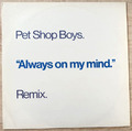 12" PET SHOP BOYS - ALWAYS ON MY MIND - REMIX  **  UK 1987  * * * * VG+ / VG++