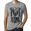 Herren Grafik T-Shirt Fliegen ist das höchste Gut – Flying Is The Highest Good