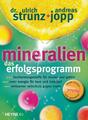 Mineralien, Das Erfolgsprogramm | Andreas Jopp, Ulrich Strunz | 2009 | deutsch
