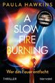 Paula Hawkins | A Slow Fire Burning | Taschenbuch | Deutsch (2022) | 416 S.