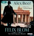 Felix Blom. Der Häftling aus Moabit Alex Beer MP3 Ein Felix-Blom-Krimi Deutsch