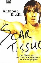 Scar Tissue (Give it Away): Der Sänger der Red Hot Chili... | Buch | Zustand gut*** So macht sparen Spaß! Bis zu -70% ggü. Neupreis ***