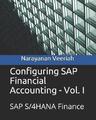 Narayanan Veeriah Configuring SAP Financial Accounting - Vol. I (Taschenbuch)