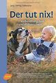 Der tut nix!: Vorbereitung zum Hundeführerschein vo... | Buch | Zustand sehr gut