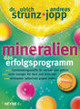 Ulrich Strunz; Andreas Jopp / Mineralien. Das Erfolgsprogramm