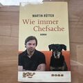 MARTIN RÜTTER * Wie immer Chefsache * Von Hunden und Menschen ... (2012)