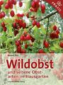 Wildobst und seltene Obstarten im Hausgarten | Helmut Pirc | Buch | 190 S. | Deu