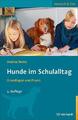 Hunde im Schulalltag | Grundlagen und Praxis | Andrea Beetz | Taschenbuch | 2021