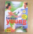 forever young - Das Erfolgsprogramm von Dr. med. Ulrich Strunz