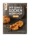 Der geniale Socken-Workshop to go von Stephanie van der Linden, Ewa Jostes