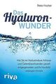 Das Hyaluronwunder: Wie Sie mit Hyaluronsäure Arthr... | Buch | Zustand sehr gut