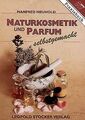 Naturkosmetik und Parfum selbstgemacht von Neuhold,... | Buch | Zustand sehr gut