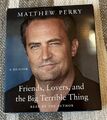 Freunde, Liebhaber und die große schreckliche Sache: Erinnerungen [Audio] von Matthew Perry