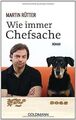 Wie immer Chefsache: Roman von Rütter, Martin | Buch | Zustand sehr gut