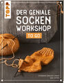 Der geniale Socken-Workshop To go - Socken-Know-How im handlichen Format