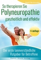 So therapieren Sie Polyneuropathie - ganzheitlich und effektiv | Nesterenko