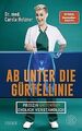 Ab unter die Gürtellinie: Medizin untenrum endlich ... | Buch | Zustand sehr gut